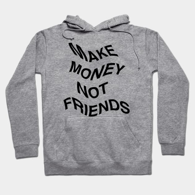 Make Money Not Friends Flag Hoodie by CharlieCreator